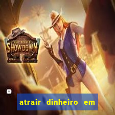 atrair dinheiro em 2 dias